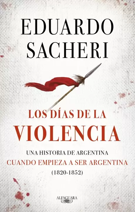 Los días de la violencia, de Eduardo Sacheri.