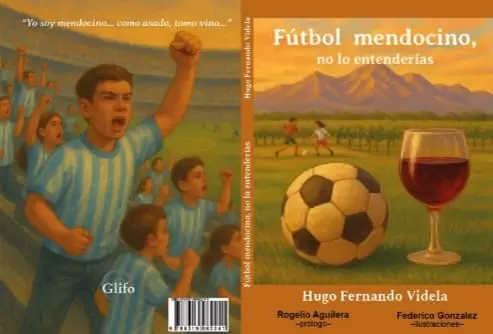 La portada de Fútbol mendocino, no lo entenderías de Editorial Glifo
