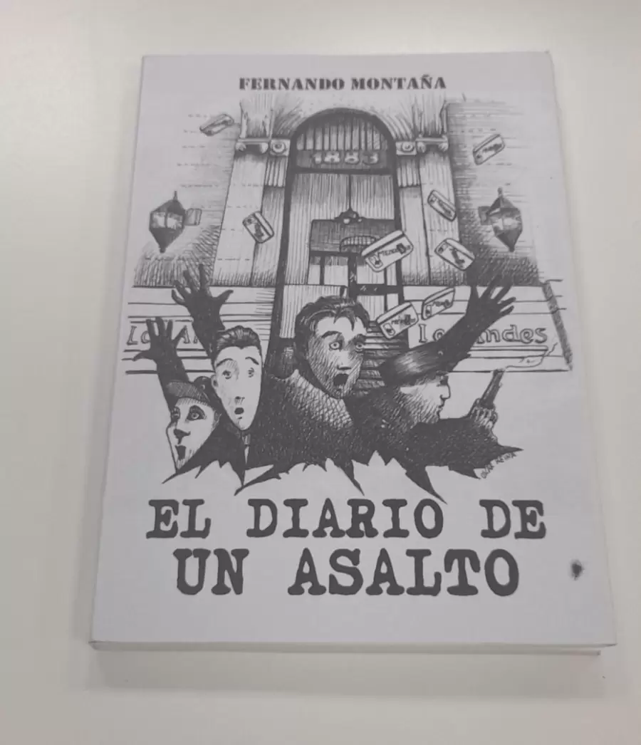 "Diario de un asalto", de Fernando Montaña