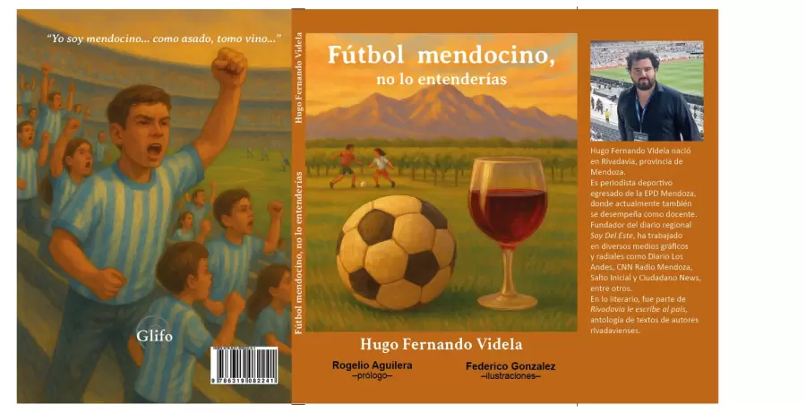 Fútbol Mendocino, no lo entenderías. Libro de Hugo Videla.